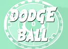 Dodge Ball