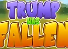 Trump Has Fallen