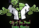 City of the Dead : Zombie Shooter