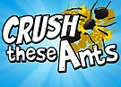 Crush These Ants