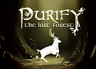 Purify the last forest