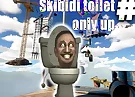 Only UP Skibidi toilet