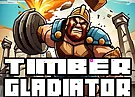 Timber Gladiator