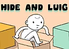 Hide and Luig
