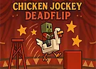 Chicken Jockey Deadflip