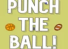 Punch the ball!