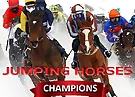 JUMPING HORSES CHAMPIONS