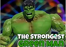 The Strongest Green Man